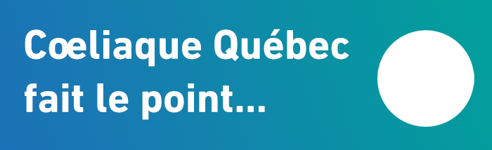 Coeliaque Québec fait le point